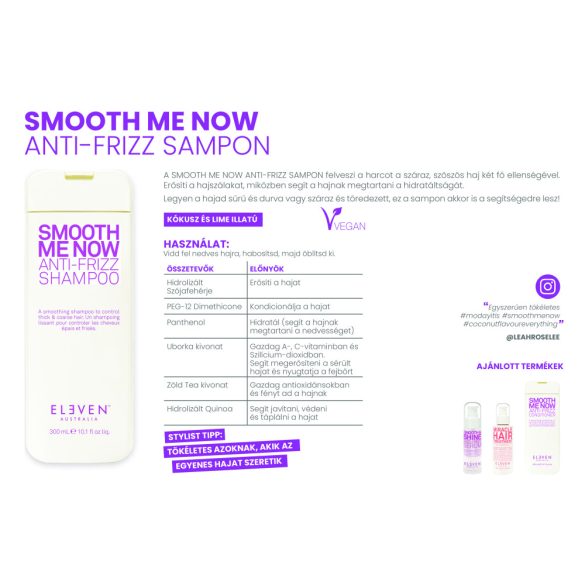 Eleven Australia Smooth Me Now szulfátmentes, parabénmentes szöszösödés elleni sampon 300 ml